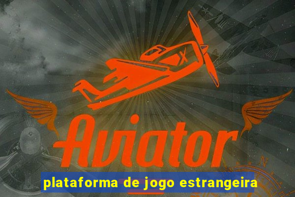 plataforma de jogo estrangeira
